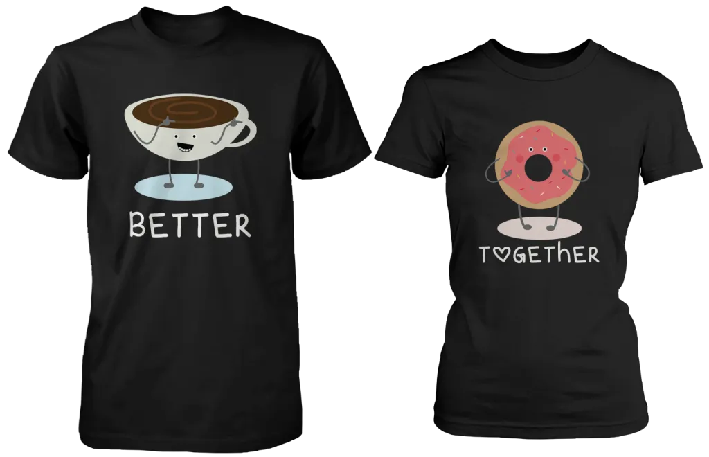 Coffee & Donut Better Together Matching Couple Shirts (his & hers Set)